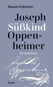 Joseph Süßkind Oppenheimer Ein Justizmord
