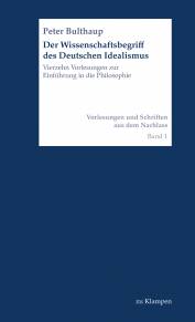 Der Wissenschaftsbegriff des Deutschen Idealismus Vierzehn Vorlesungen zur Einführung in die Philosophie
