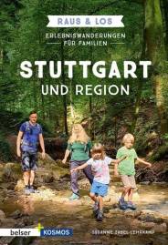 Erlebniswanderungen für Familien: Stuttgart und Region Raus & Los 2. Aufl.