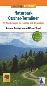 Naturpark Ötscher-Tormäuer 45 Wanderungen für Familien und Bergsteiger