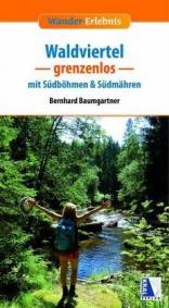 Waldviertel - Grenzenlos mit Südböhmen und Südmähren