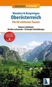 Wandern und Bergsteigen in Oberösterreich Die 60 schönsten Touren 21. Aufl.