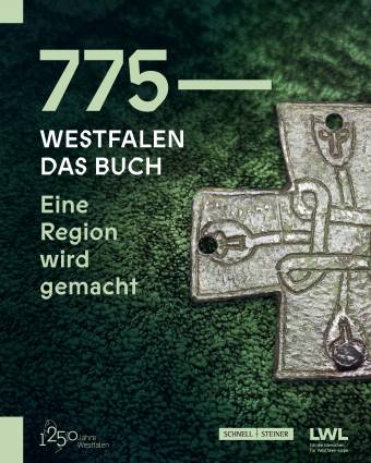 775 - Westfalen. Das Buch Eine Region wird gemacht