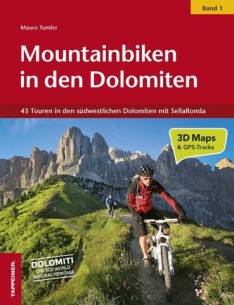 Mountainbiken in den Dolomiten, Band 1 43 Touren in den südwestlichen Dolomiten mit SellaRonda