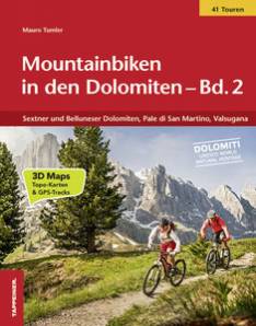 Mountainbiken in den Dolomiten - Band 2 Sextner und Belluneser Dolomiten, Pale di San Martino, Valsugana