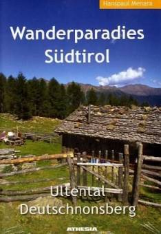 Wanderparadies Südtirol Ultental - Deutschnonsberg