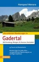 Die schönsten Wanderungen: Gadertal - Val Badia  Mit Campill, Enneberg, Wengen, St. Kassian