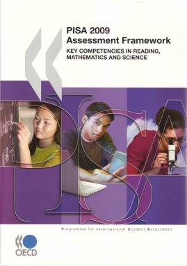 Pisa 2009 Assessment Framework  Key Competencies in Reading, Mathematics and Science