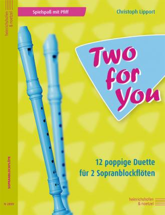Two for you 12 poppige Duette für 2 Sopranblockflöten Spielspaß mit Pfiff