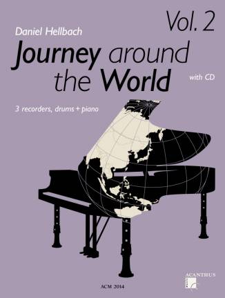 Journey around the World vol. 2  3 recorders, drums + piano
with CD