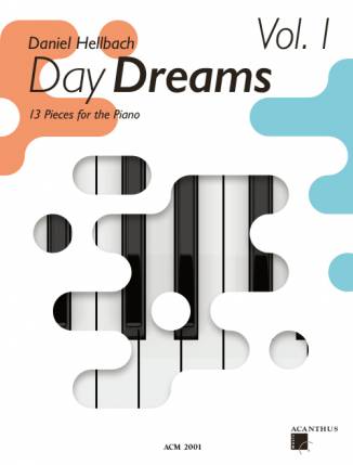 Day Dreams Vol. 1 13 Pieces for the Piano