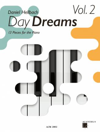 Day Dreams Vol. 2 13 Pieces for the Piano