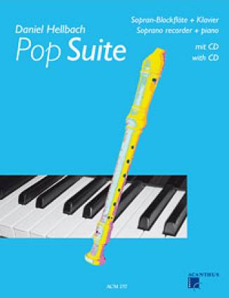 Pop Suite  Sopran-Blockflöte + Klavier
Soprano Recorder + piano

mit CD
with CD