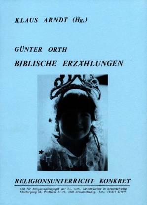Religionsunterricht Konkret Biblische Erzählungen, Heft 1 Theorie und Praxis