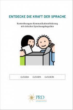 Entdecke die Kraft der Sprache Kontextbezogene Komunikationsförderung mit einfachen Sprachausgabegeräten GoTalk4+, GoTalk9+, GoTalk20+