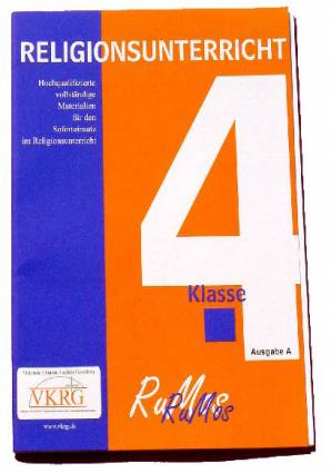 RUMOS 4 Ausgabe A - Schulstunden für den Religionsunterricht in der 4. Jahrgangsstufe Hochqualifizierte vollständige Materialien für den Soforteinsatz im Religionsunterricht - Orientiert an den Lehrplänen Bayerns und Baden-Württembergs