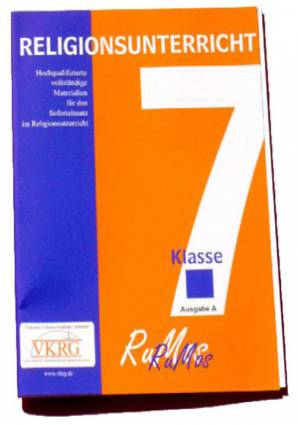 RUMOS 7 Ausgabe A - Schulstunden für den Religionsunterricht in der 7. Jahrgangsstufe  Hochqualifizierte vollständige Materialien für den Soforteinsatz im Religionsunterricht - Orientiert an den Lehrplänen Bayerns und Baden-Württembergs