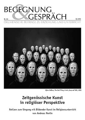 Begegnung und Gespräch 141/2004 - Zeitgenössische Kunst in religiöser Perspektive