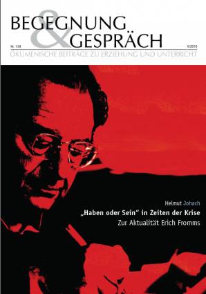 Begegnung und Gespräch 158/2010 - "Haben und Sein" in Zeiten der Krise