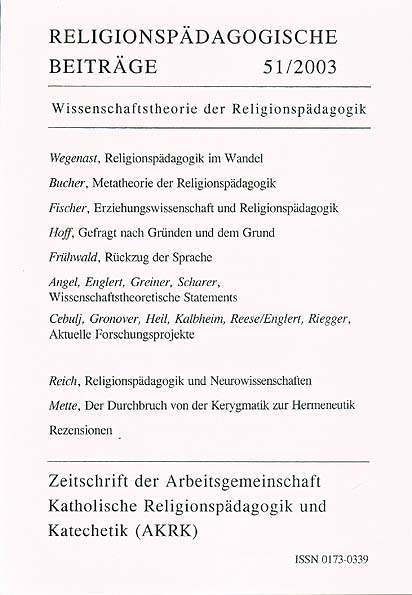 Religionspädagogische Beiträge 51/2003 - Wissenschaftstheorie der Religionspädagogik