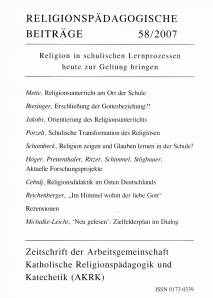 Religionspädagogische Beiträge 58/2007 - Religion in schulischen Lernprozessen zur Geltung bringen