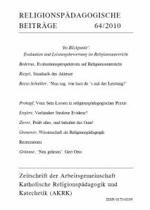 Religionspädagogische Beiträge 64/2010 - ‘Im Blickpunkt’: Evaluation und Leistungsbewertung im Religionsunterricht