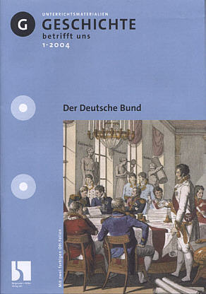Geschichte betrifft uns 1/2004 - Der Deutsche Bund