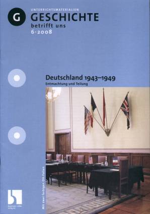 Geschichte betrifft uns 6/2008 - Deutschland 1943-1949