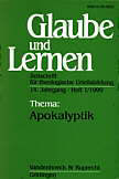 Glaube und Lernen 1/1999 - Thema: Apokalyptik