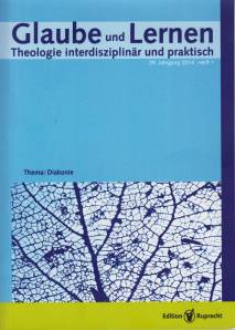 Glaube und Lernen 1/2014 - Thema: Diakonie