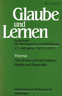 Glaube und Lernen 2/2002 - Thema: Nach innen und nach außen: Mystik und Dogmatik