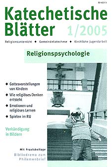 Katechetische Blätter 1/2005 - Religionspsychologie