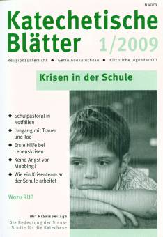 Katechetische Blätter 1/2009 - Krisen in der Schule