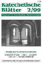 Katechetische Blätter 2/1999 - Wandel des Glaubensbewusstseins