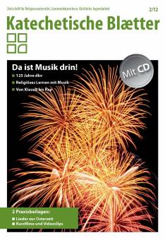 Katechetische Blätter 2/2012 - Da ist Musik drin!