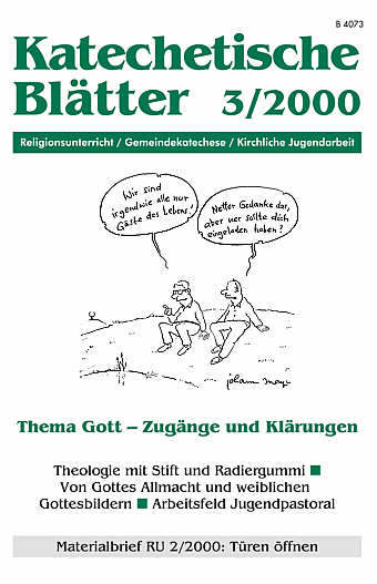 Katechetische Blätter 3/2000 - Thema Gott - Zugänge und Klärungen