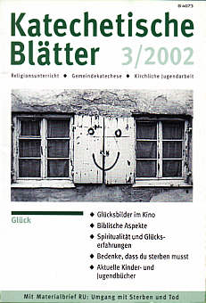 Katechetische Blätter 3/2002 - Glück