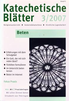 Katechetische Blätter 3/2007 - Beten