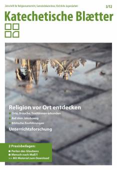 Katechetische Blätter 3/2012 - Religion vor Ort entdecken