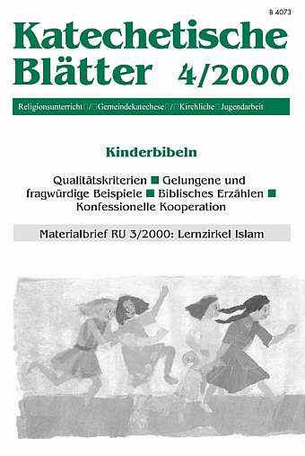 Katechetische Blätter 4/2000 - Kinderbibeln