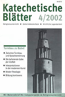Katechetische Blätter 4/2002 - Turmbau zu Babel