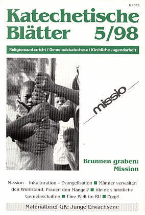 Katechetische Blätter 5/1998 - Brunnen graben: Mission