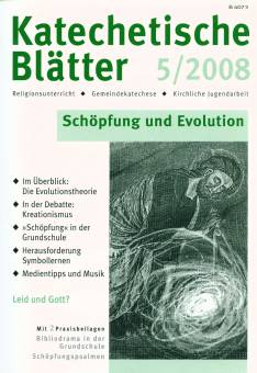 Katechetische Blätter 5/2008 - Schöpfung und Evolution