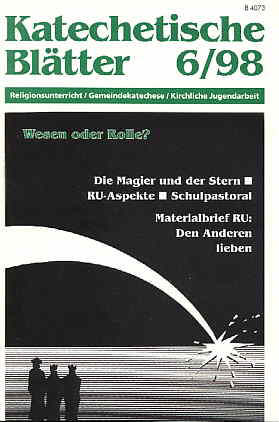 Katechetische Blätter 6/1998 - Wesen oder Rolle?