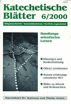 Katechetische Blätter 6/2000 - Handlungsorientiertes Lernen