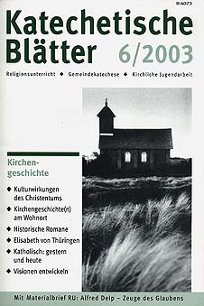 Katechetische Blätter 6/2003 - Kirchengeschichte