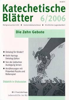Katechetische Blätter 6/2006 - Die Zehn Gebote