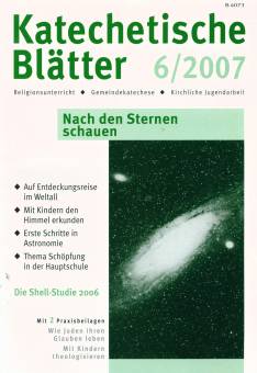 Katechetische Blätter 6/2007 - Nach den Sternen schauen