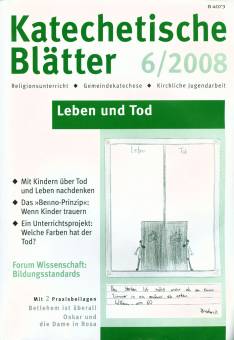 Katechetische Blätter 6/2008 - Leben und Tod