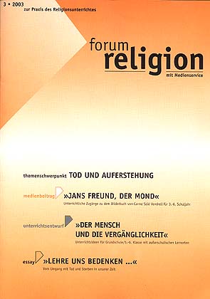forum religion 3/2003 - Themenschwerpunkt: Tod und Auferstehung